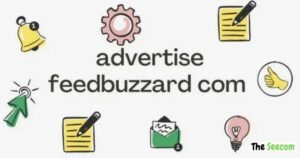 Latest FeedBuzzard Com: Complete Guide to FeedBuzzard Advertising Strategies to Maximize ROI